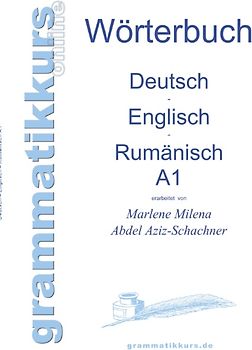 Wörterbuch Deutsch - Englisch - Rumänisch A1