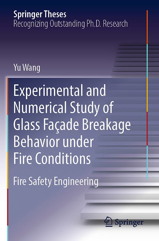 Experimental and Numerical Study of Glass Façade Breakage Behavior under Fire Conditions