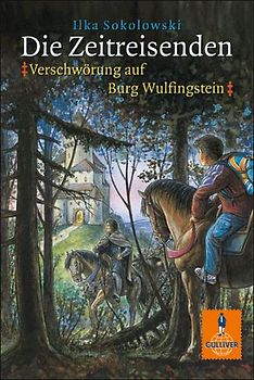 Die Zeitreisenden: Verschwörung auf Burg Wulfingstein