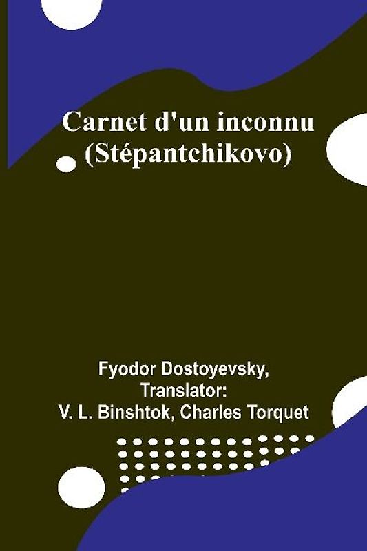 Carnet d'un inconnu (Stépantchikovo)