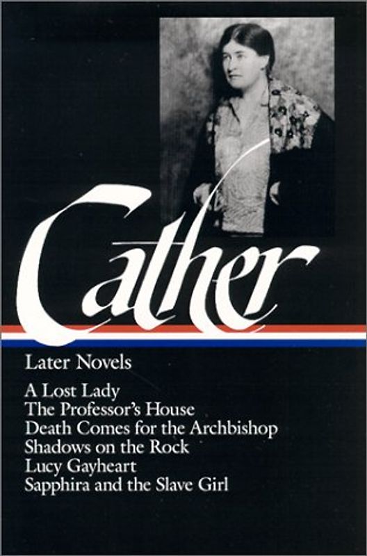Cather: Later Novels (Library of America) - Willa Cather
