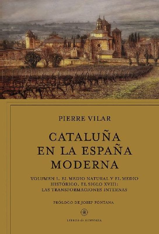 Cataluña en la España moderna I : el medio natural y el medio histórico. El siglo XVIII: las transformaciones internas