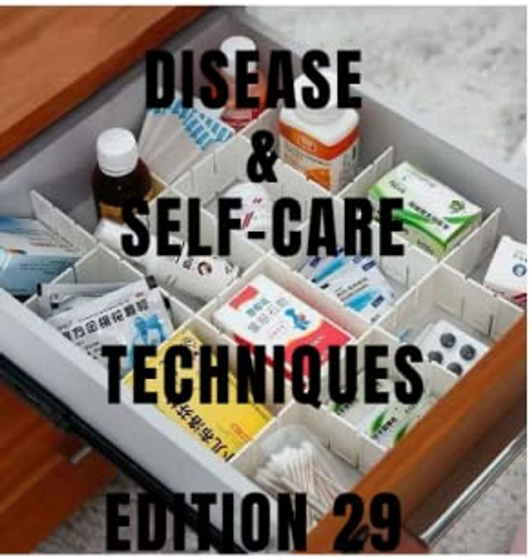 DISEASE & SELF-CARE TECHNIQUES EDITION 29: BREAST CYSTS , MALE BREAST , INFLAMMATORY BREAST ,BREAST CANCER ,BRAIN ANEURYSM ,SICK SINUS , PROSTATE , ... (DISEASES AND SELF-CARE TECHNIQUES, Band 28)