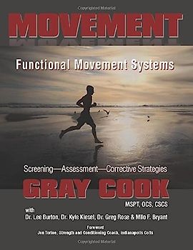 Movement: Functional Movement Systems: Screening, Assessment, Corrective Strategies
