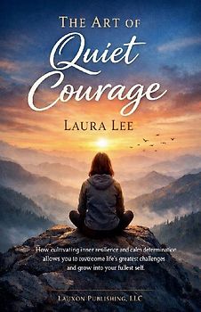 The Art of Quiet Courage