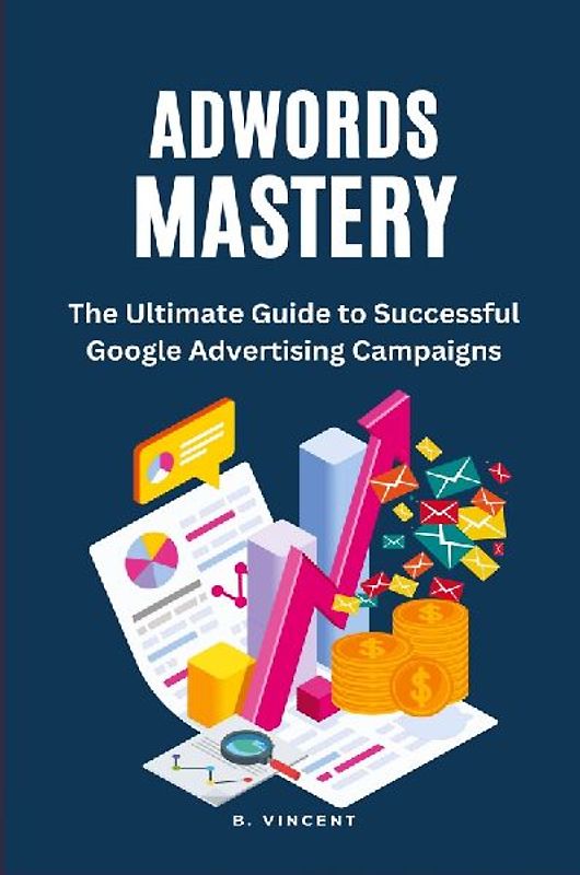 AdWords Mastery (Large Print Edition)
