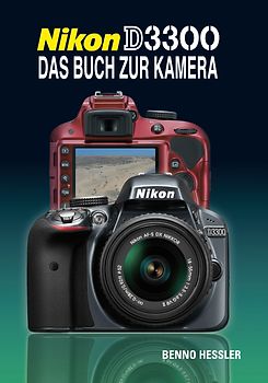 Nikon D3300 Das Buch zur Kamera