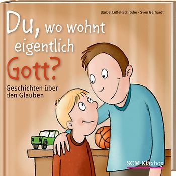 Du, wo wohnt eigentlich Gott?