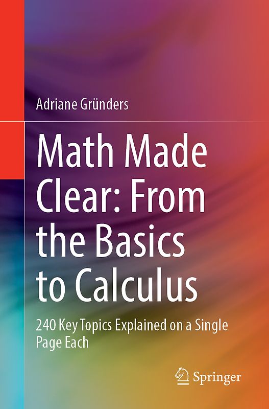 Math Made Clear: From the Basics to Calculus