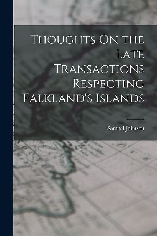 Thoughts On the Late Transactions Respecting Falkland's Islands