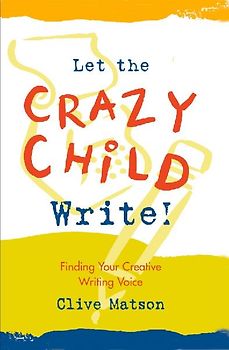 Let the Crazy Child Write!