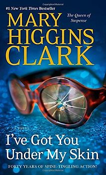 I've Got You Under My Skin: A Novel - Clark, Mary Higgins