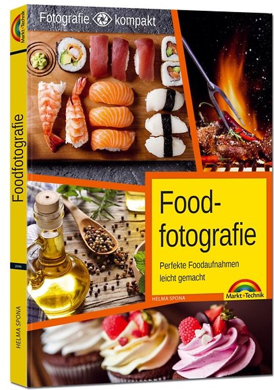Foodfotografie - Perfekte Foodaufnahmen leicht gemacht