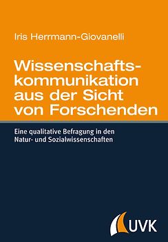 Wissenschaftskommunikation aus der Sicht von Forschenden