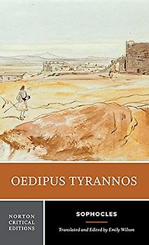 Oedipus Tyrannos: A Norton Critical Edition (Norton Critical Editions, Band 0)