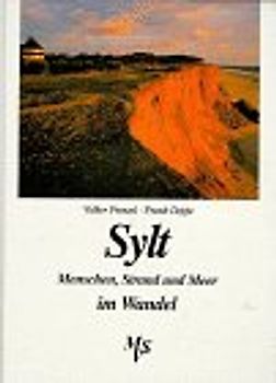 Sylt - Menschen, Strand und Meer im Wandel. ... in alten und neuen Bildern