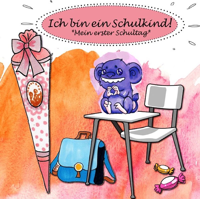 Ich bin ein Schulkind! Mein erster Schultag