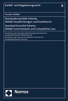 Standardessentielle Patente, FRAND-Verpflichtungen und Kartellrecht. Standard Essential Patents, FRAND Commitments and Competition Law