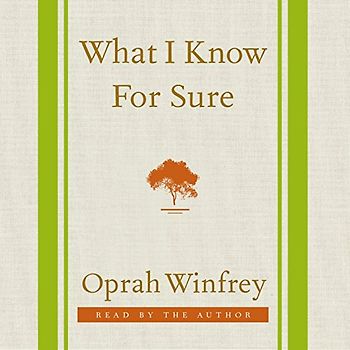 What I Know for Sure - Winfrey, Oprah