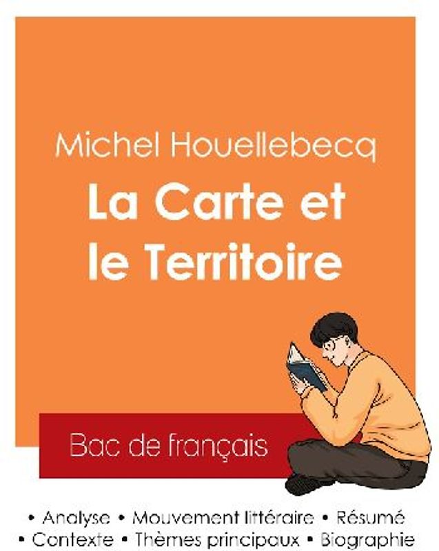 Réussir son Bac de français 2025 : Analyse du roman La Carte et le Territoire de Michel Houellebecq