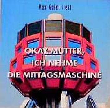 Okay Mutter, ich nehme die Mittagsmaschiene