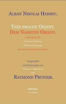 Dem Nahsten Orient. Liebesgedichte