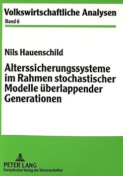 Alterssicherungssysteme im Rahmen stochastischer Modelle überlappender Generationen