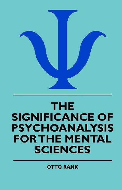 The Significance Of Psychoanalysis For The Mental Sciences