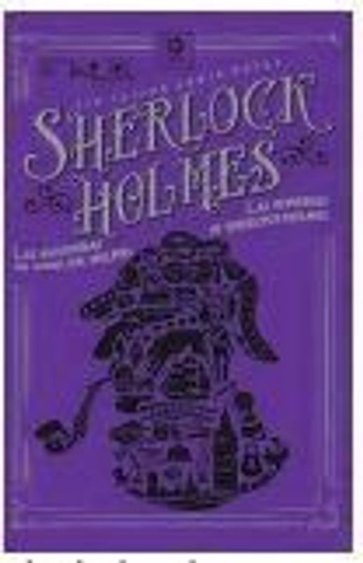 Las aventuras de Sherlock Holmes ; Las memorias de Sherlock Holmes