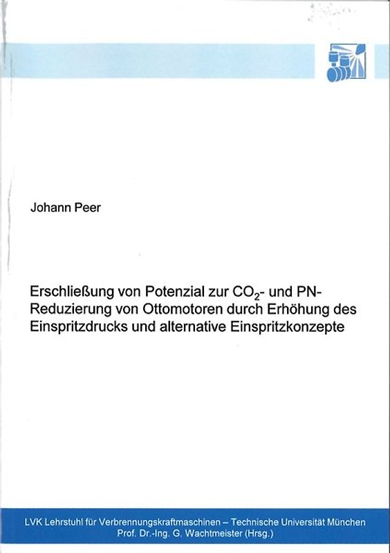 Erschließung von Potenzial zur CO2- und PN-Reduzierung von Ottomotoren durch Erhöhung des Einspritzdrucks und alternative Einspritzkonzepte