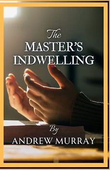 The Master's Indwelling