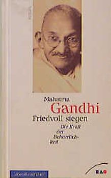 Friedvoll siegen. Die Kraft der Beharrlichkeit