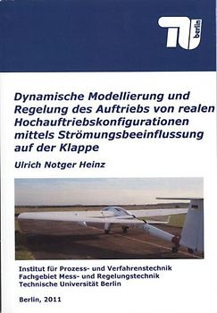 Dynamische Modellierung und Regelung des Auftriebs von realen Hochauftriebskonfigurationen mittels Strömungsbeeinflussung auf der Klappe