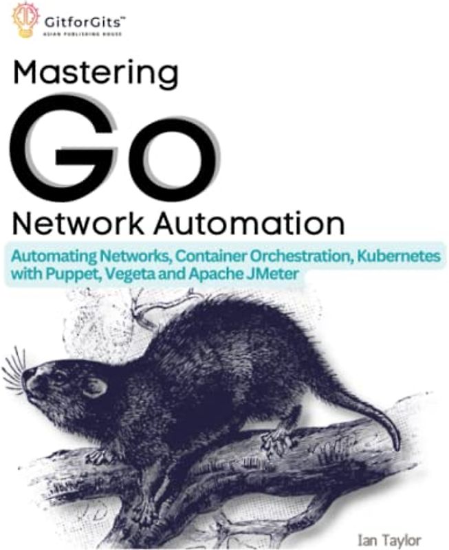 Mastering Go Network Automation