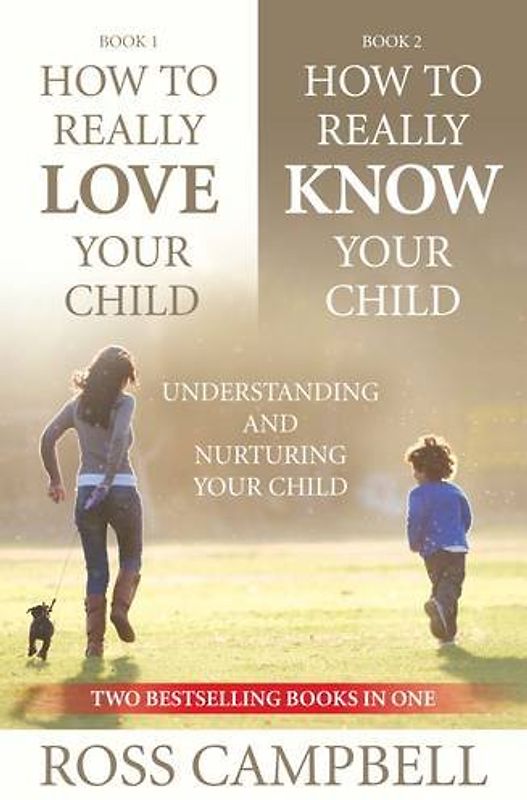 How to Really Love Your Child/How to Really Know Your Child