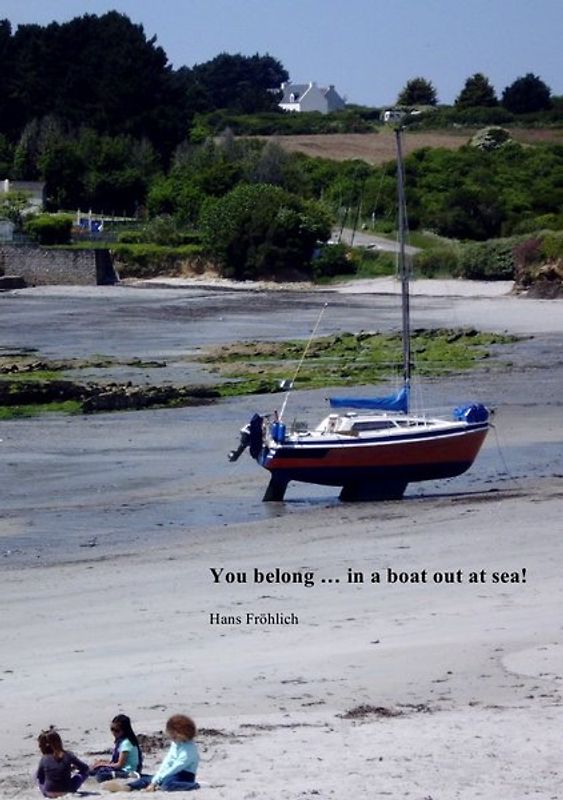 You belong...in a boat out at sea!
