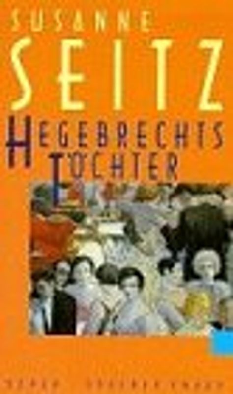 Hegebrechts Töchter. Roman