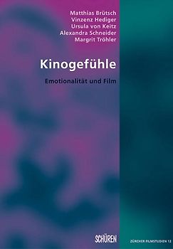 Kinogefühle: Emotionalität und Film