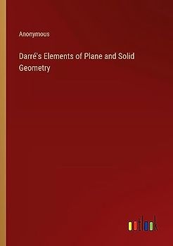 Darré's Elements of Plane and Solid Geometry