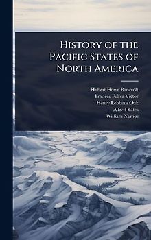 History of the Pacific States of North America