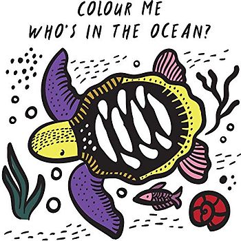 Colour Me: Who's in the Ocean?: Baby's First Bath Book: 1 (Wee Gallery)