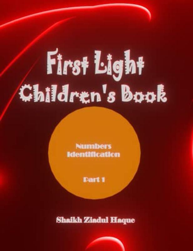 First Light Children's Book: Numbers Identification: Part 1