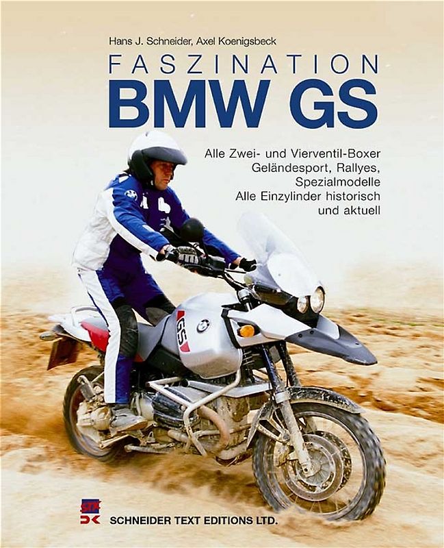 Faszination BMW GS. Meilensteine der Motorradtechnik