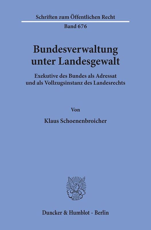 Bundesverwaltung unter Landesgewalt.