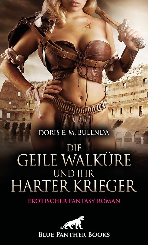 Die geile Walküre und ihr harter Krieger | Erotischer Fantasy Roman