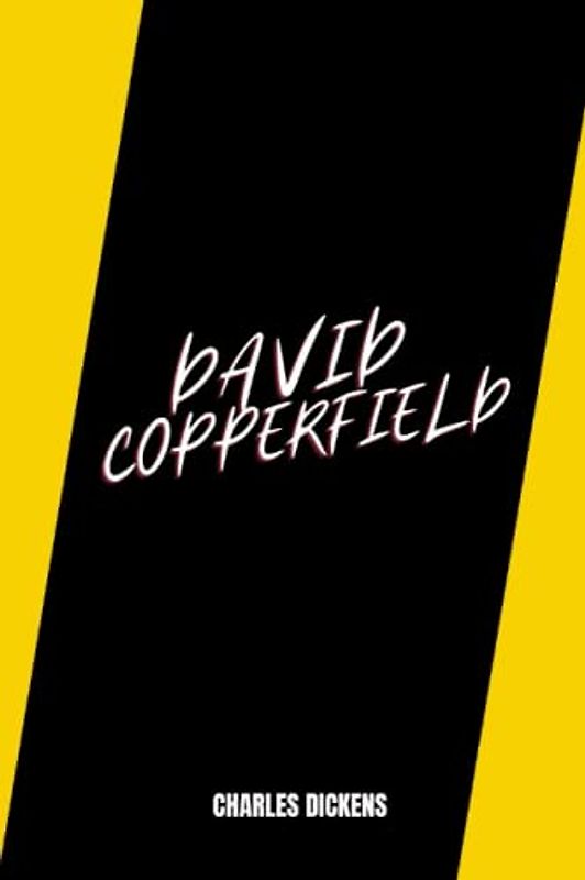 david copperfield by Charles Dickens