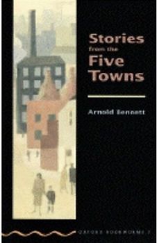 Oxford Bookworms: Stories from the Five Towns