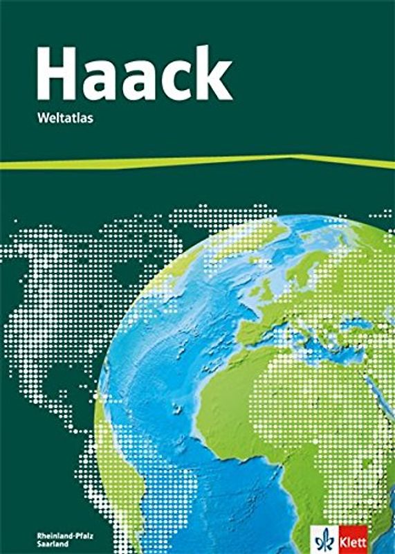 Der Haack Weltatlas. Ausgabe Rheinland-Pfalz, Saarland Sekundarstufe I