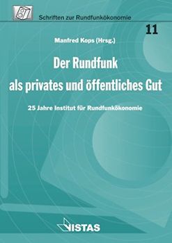 Der Rundfunk als privates und öffentliches Gut