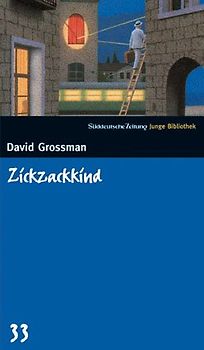 SZ Junge Bibliothek: Band 33 - Zickzackkind - David Grossman [Gebundene Ausgabe]